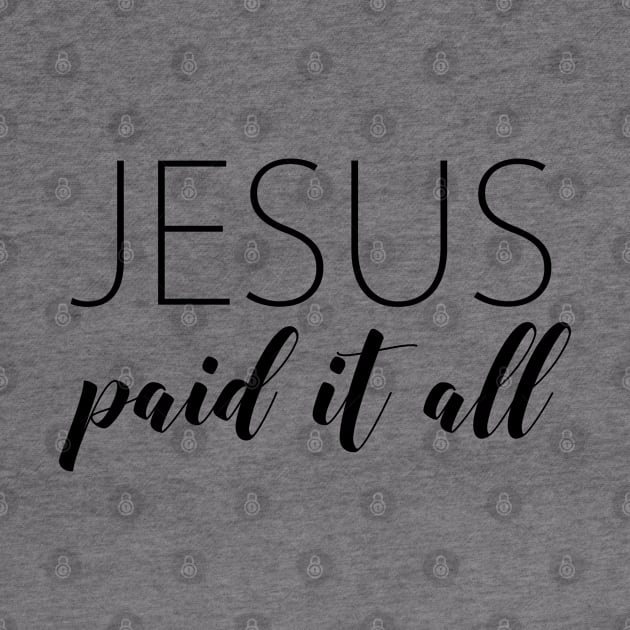 Jesus paid it all by Dhynzz